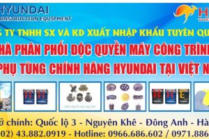 CHUYÊN CUNG CẤP PHỤ TÙNG MÁY XÚC, XÚC LẬT, XE LU, ỦI, XE HYUNDAI CHÍNH HÀNG